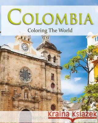 Colombia Coloring the World: Sketch Coloring Book Anthony Hutzler 9781539687733 Createspace Independent Publishing Platform - książka