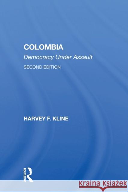 Colombia: Democracy Under Assault Kline, Harvey F. 9780367153830 Routledge - książka