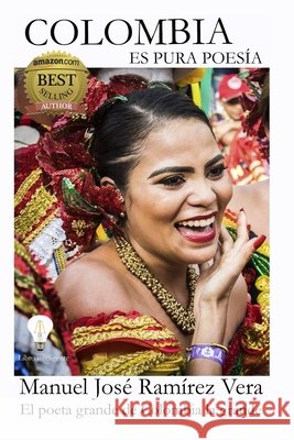 Colombia Es Pura Poesía Ramírez Vera, Manuel José 9798849238654 Independently Published - książka