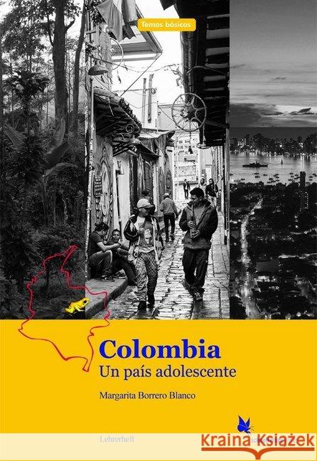 Colombia. Lehrerheft : Un país adolescente Borrero, Margarita 9783896579454 Schmetterling Verlag - książka