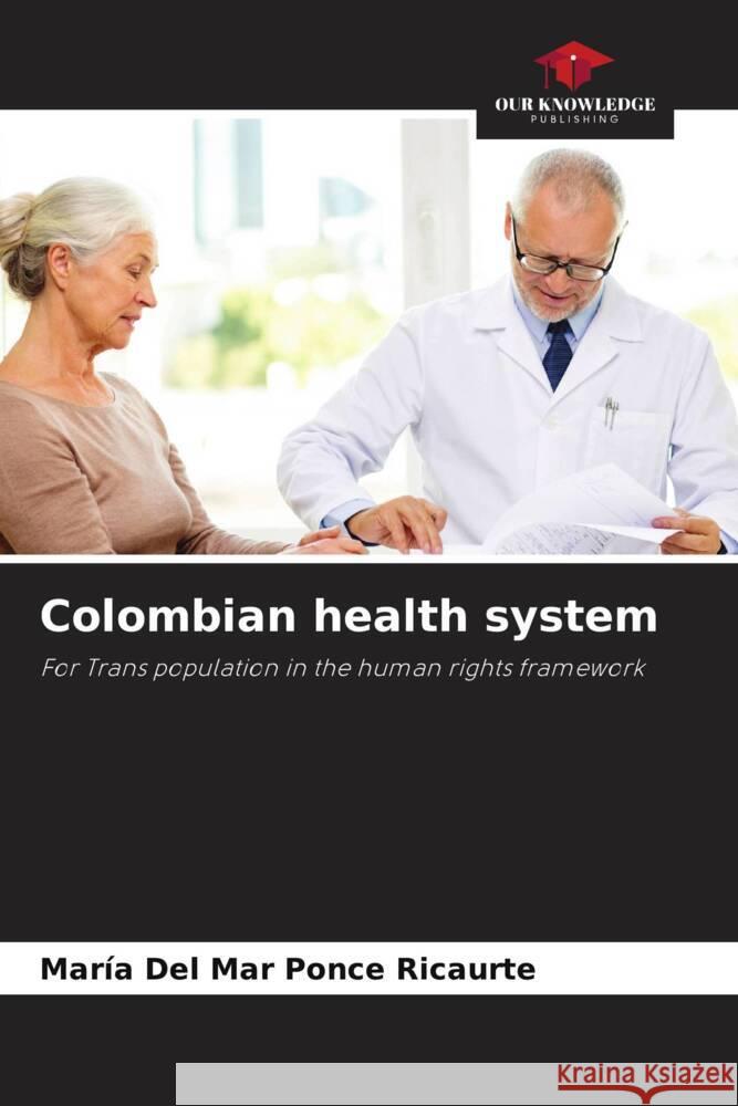Colombian health system Ponce Ricaurte, María Del Mar 9786204466750 Our Knowledge Publishing - książka