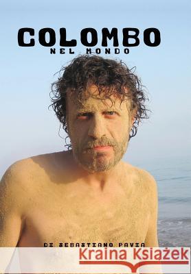 Colombo Nel Mondo Sebastiano Pavia   9788891187390 Youcanprint Self-Publishing - książka