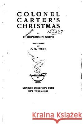 Colonel Carter's Christmas Francis Hopkinson Smith 9781535153225 Createspace Independent Publishing Platform - książka