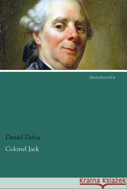 Colonel Jack Defoe, Daniel 9783954558780 dearbooks - książka