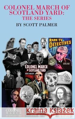 Colonel March of Scotland Yard: The Series Scott V. Palmer 9781645705116 Cypress Hills Press - książka