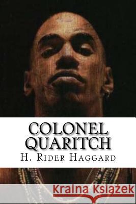 Colonel Quaritch H. Rider Haggard 9781519738301 Createspace Independent Publishing Platform - książka