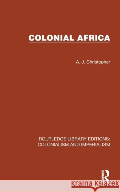 Colonial Africa A. J. Christopher 9781032455990 Taylor & Francis Ltd - książka