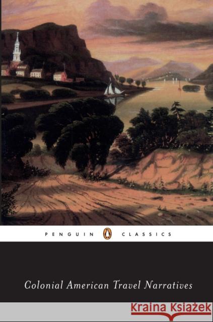 Colonial American Travel Narratives Various                                  Wendy Martin Mary Rowlandson 9780140390889 Penguin Books - książka