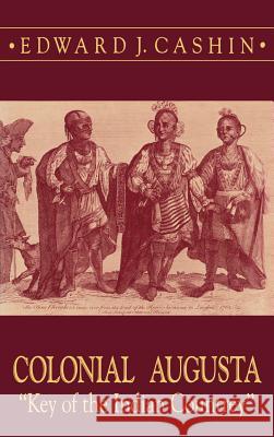 Colonial Augusta Edward J. Cashin Edward J. Cashin 9780865542174 Mercer University Press - książka