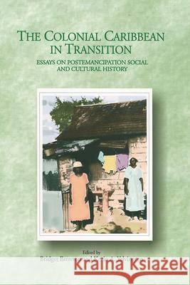 Colonial Caribbean T Brereton, Bridget 9780813016962 Press University of West Indies - książka