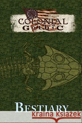 Colonial Gothic Bestiary Richard Iori 9781939299017 Rogue Games, Inc. - książka