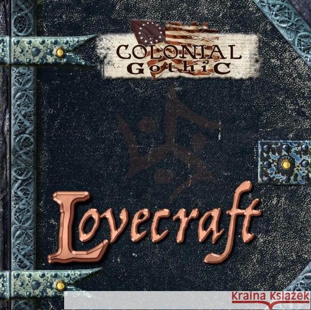 Colonial Gothic: Lovecraft Graeme Davis Richard Iorio Tony Ackland 9781939299185 Rogue Games, Inc. - książka