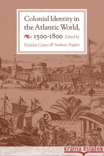 Colonial Identity in the Atlantic World, 1500-1800 Nicholas Canny Anthony Pagden 9780691008400 Princeton University Press - książka