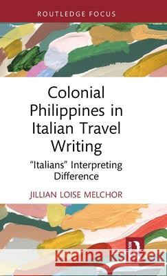 Colonial Philippines in Italian Travel Writing: 