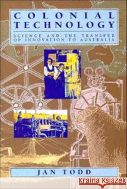 Colonial Technology Todd, Jan 9780521461382 Cambridge University Press - książka