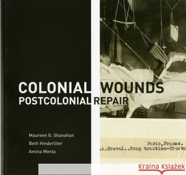 Colonial Wounds/Postcolonial Repair Menia, Amina 9781645160922 Longleaf on Behalf of University of Virginia - książka