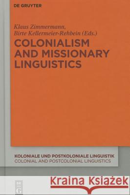 Colonialism and Missionary Linguistics  9783110360486 De Gruyter (A) - książka