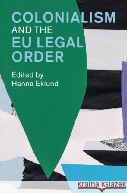 Colonialism and the EU Legal Order  9781009508445 Cambridge University Press - książka