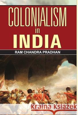 Colonialism in India Ram Pradhan Chandra 9789352664320 Prabhat Prakashan Pvt Ltd - książka