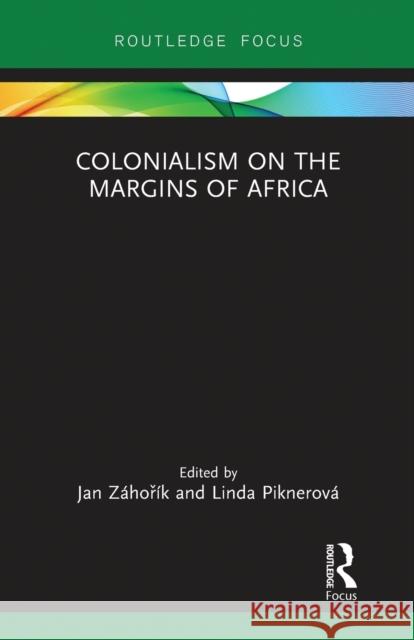 Colonialism on the Margins of Africa Z Linda Piknerov 9780367788162 Routledge - książka