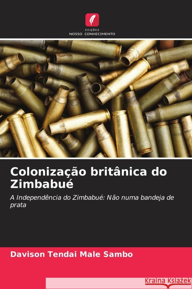 Colonização britânica do Zimbabué Sambo, Davison Tendai Male 9786204826271 Edições Nosso Conhecimento - książka