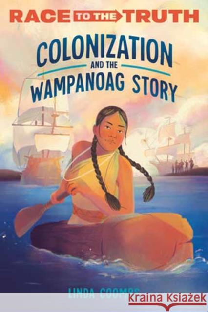 Colonization and the Wampanoag Story Linda Coombs 9780593480434 Random House USA Inc - książka