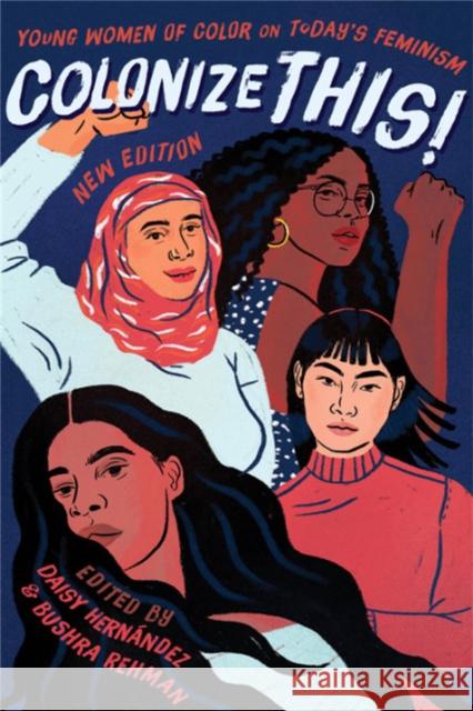 Colonize This!: Young Women of Color on Today's Feminism Daisy Hernaandez Bushra Rehman 9781580057769 Seal Press (CA) - książka