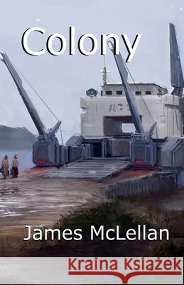 Colony James McLellan 9780692970362 James McLellan - książka