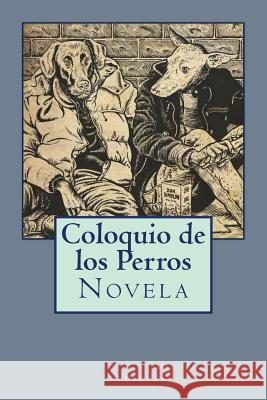 Coloquio de los Perros Editors, Jv 9781724877277 Createspace Independent Publishing Platform - książka