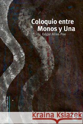 Coloquio entre Monos y Una Poe, Edgar Allan 9781514621318 Createspace - książka