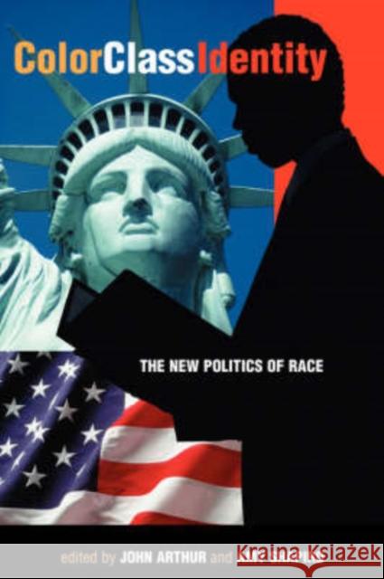 Color - Class - Identity : The New Politics Of Race John Arthur Amy Shapiro 9780813331157 Westview Press - książka