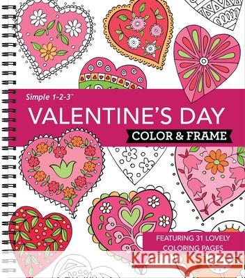 Color & Frame - Valentine's Day (Coloring Book) New Seasons                              Publications International Ltd 9781639389858 New Seasons - książka