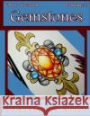 Color a Creation Gemstones: Volume 3 Amanda Rose Rambo 9781542790871 Createspace Independent Publishing Platform