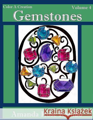 Color A Creation Gemstones: Volume 4 Rambo, Amanda Rose 9781546666172 Createspace Independent Publishing Platform - książka
