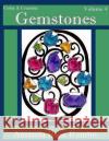 Color A Creation Gemstones: Volume 4 Rambo, Amanda Rose 9781546666172 Createspace Independent Publishing Platform