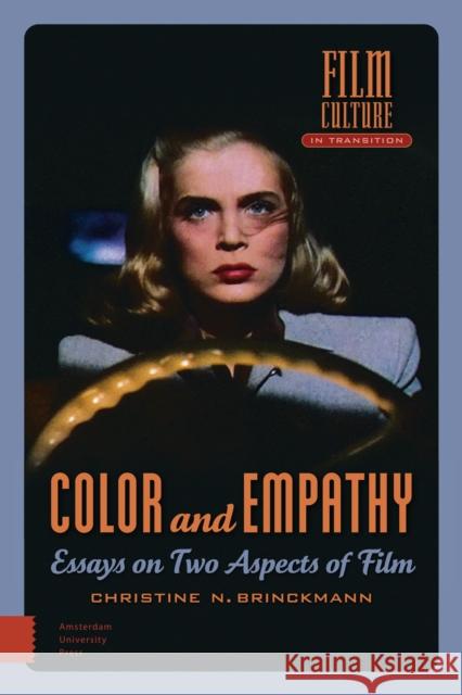 Color and Empathy: Essays on Two Aspects of Film Christine Brinckmann 9789089646569 Amsterdam University Press - książka