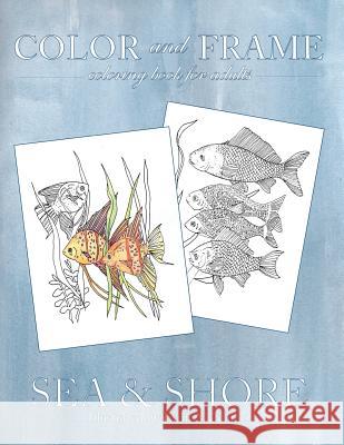 Color and Frame: Sea & Shore Lynn Melchiori 9781943232123 Melchiori Technologies - książka