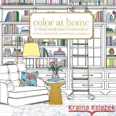 Color at Home: A Young House Love Coloring Book Paige Tate Select Sherry Petersik John Petersik 9781944515096 Paige Tate Select - książka