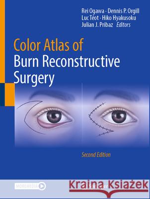 Color Atlas of Burn Reconstructive Surgery Rei Ogawa Dennis P. Orgill Luc T?ot 9783031883521 Springer - książka