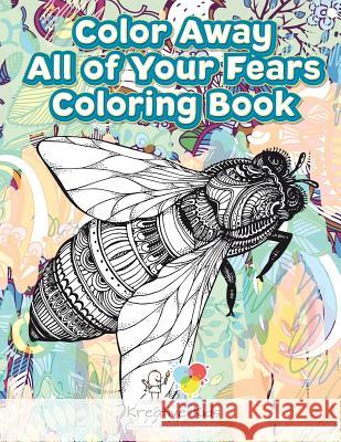 Color Away All of Your Fears Coloring Book Kreative Kids 9781683773092 Traudl Whlke - książka