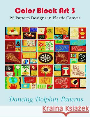 Color Block Art 3: 25 Pattern Designs in Plastic Canvas Dancing Dolphin Patterns 9781095487464 Independently Published - książka