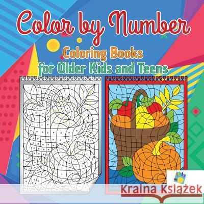 Color by Number Coloring Books for Older Kids and Teens Educando Kids 9781645216698 Educando Kids - książka