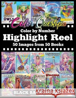Color By Number Highlight Reel - 50 Images from 50 Books - BLACK BACKGROUND: Greatest Hits Adult Coloring Book Color Questopia 9781954883161 Color Questopia - książka
