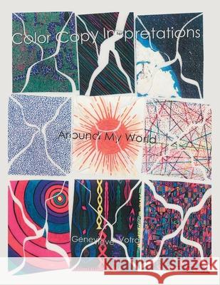 Color Copy Interpretations: Around My World Votra, Genevieve 9781420864717 Authorhouse - książka