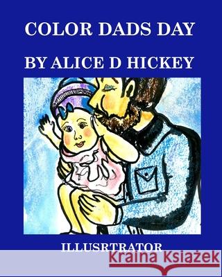 Color Dads Day: Pop Hickey, Alice Daena 9781006829246 Blurb - książka