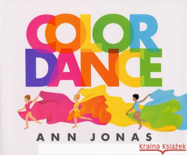 Color Dance Ann Jonas Ann Jonas 9780688059903 HarperCollins - książka