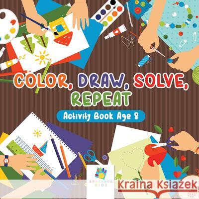 Color, Draw, Solve, Repeat Activity Book Age 8 Educando Kids 9781645217558 Educando Kids - książka