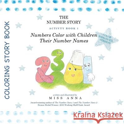 Color-Enhanced The Number Story Activity Book 1 and Book 2: Numbers Color with Children Their Number Names/Numbers Play Games with Children Anna 9781945977091 Lumpy Publishing - książka
