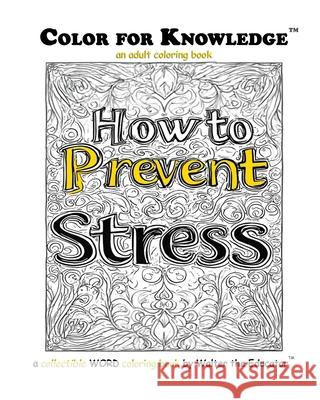 Color for Knowledge: How to Prevent Stress Walter the Educator 9781088220153 Silent King Books - książka