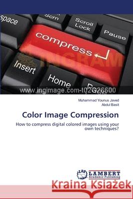 Color Image Compression Muhammad Younus Javed (Hitec University Pakistan), Abdul Basit 9783659205736 LAP Lambert Academic Publishing - książka